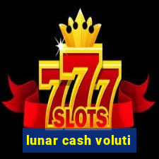 lunar cash voluti